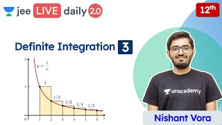 JEE Definite Integration L3  Class 12  Unacademy JEE  JEE Maths  Nishant Vora [upl. by Eiclehc]