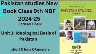 Pakistan studies class 9th NBF 202425 unit 1 Ideological Basis of Pakistan [upl. by Ahsen334]