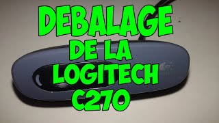 Unboxing de ma logitech c270 FR [upl. by Okeim]