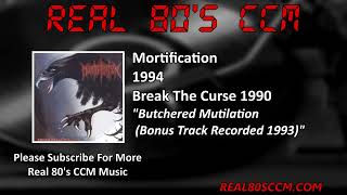 Mortification  Butchered Mutilation Bonus Track Recorded 1993 [upl. by Regine374]