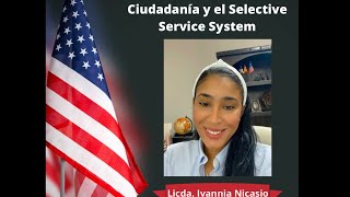 Ciudadania y el Selective Service System [upl. by Atoiganap72]