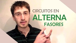 Circuitos en Alterna  Fasores  El Traductor [upl. by Retsila]