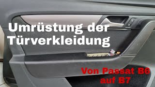 Türverkleidung umrüstung von Passat B6 auf B7Tei 2 Innenraum Umbau [upl. by Pate]