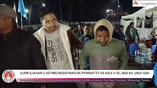 UJOR EJAHAR U ACTING REGISTRAR BA PAIT KI ÏIT KA KALI U VC BAD KA JAKA SAH [upl. by Shaeffer]