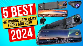 Best 4K Mirror Dash Cams Front And Rear In 2024  Top 5 4K Mirror Dash Cams Front And Rear [upl. by Barina]