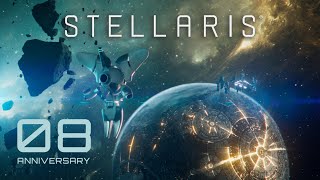 Stellaris 8th Anniversary Trailer [upl. by Judye]