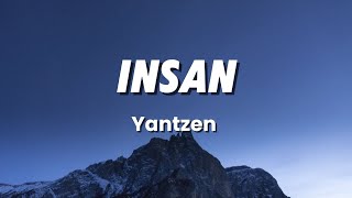 Insan  Yantzen Lirik [upl. by Natasha]