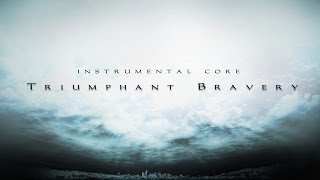 Triumphant Bravery [upl. by Alastair]