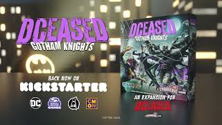 Gotham Knights expansion DCeased  A Zombicide Game [upl. by Templeton]