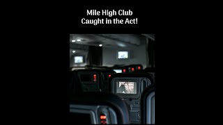 💗✈️💗 MILE HIGH CLUB  CAUGHT IN THE ACT shorts [upl. by Fannie]