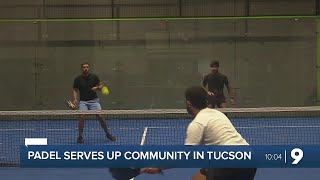 Padel serves up community in Tucson [upl. by Vig]