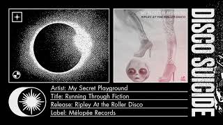 My Secret Playground  Running Through Fiction Original Mix Mélopée Records [upl. by Tattan]