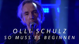 Olli Schulz  So muss es beginnen Live LateNightBerlin [upl. by Latvina184]