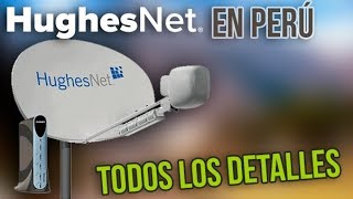 HUGHESNET en PERÚ ¿Internet Satelital TODOS LOS DETALLES  DenisTEC [upl. by Annah]