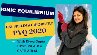 UPSC Geochemist  Geoscientist Preparation  GSI Prelims Series 2022IONIC EQUILLIBRIUM PART 1 [upl. by Inalej]