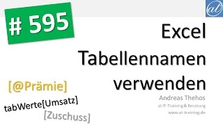 Excel  595  Tabellennamen verwenden  strukturierte Verweise [upl. by Dwan]