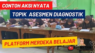 LULUS VALIDASI AKSI NYATA TOPIK ASESMEN DIAGNOSTIK SD PAKET A [upl. by Llezo]