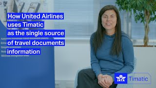 How United Airlines uses Timatic as the single source of travel documents information [upl. by Olivann]