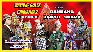 Wayang Golek GH2 Bambang Banyu Swara Audio Panggung  Ade Kosasih Sunarya [upl. by Nalad240]