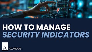 Managing Security Indicators [upl. by Jonati]