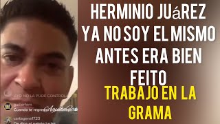 Herminio Juárez ya no soy el mismo  antes era bien feito trabajo en la grama [upl. by Anoved921]