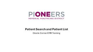 2 Cerner Patient SearchPatient List [upl. by Shakespeare]