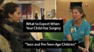 What to Expect When Your Child Has Surgery  Teens and PreTeens [upl. by Fenny]