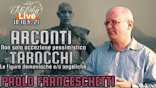 ARCONTI E TAROCCHI  Live con PAOLO FRANCESCHETTI [upl. by Anella]