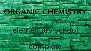 Organic Chemistry for Kids complete [upl. by Ricker]