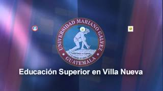 La Universidad Mariano Gálvez viene a Villa Nueva [upl. by Darla]