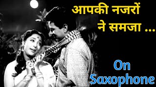 Aap Ki Nazron Ne Samjha  Anpadh  Lata Madan Mohan saxophoneinstrumental superhitgaanemusic [upl. by Sucam]