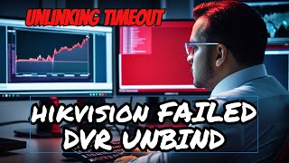 Unbinding Hikvision DVR How to Troubleshoot SADP Tools Failed Unbind  Unbind Unlinking Timeout [upl. by Atauqal]