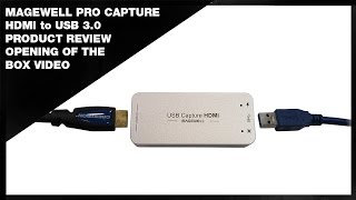 Magewell HDMI to USB Frame Grabber Review [upl. by Airdna]