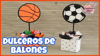 DULCEROS DE BALONES DE FUTBOL Y BASQUETBOL  RECICLADO [upl. by Marlow]