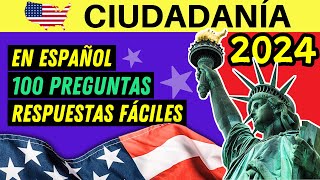 100 PREGUNTAS para la ciudadanía americana EN ESPAÑOL 2024 para principiantes Respuestas Fáciles [upl. by Lomax]