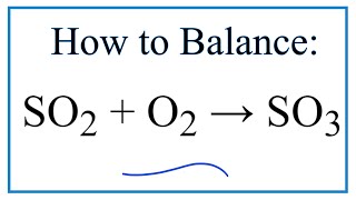 How to Balance SO2  O2  SO3 [upl. by Brunk]