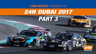 Hankook 24H DUBAI 2017 Race part 3 [upl. by Anu]