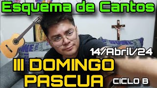 Esquema de Cantos III DOMINGO PASCUA 🌿  14 de Abril 2024  Cantos para la Misa 🎶⛪ [upl. by Atipul]