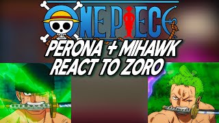 Perona and Mihawk reacts to Zoro  part 1  One Piece  Gacha [upl. by Rellim377]