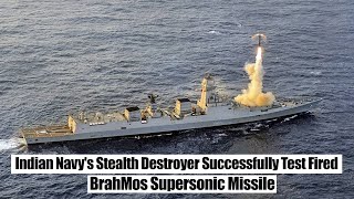 Indian Navys Stealth Destroyer Successfully Test Fired BrahMos Supersonic Missile [upl. by Scoville]