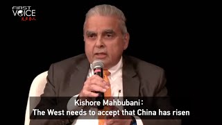 Kishore Mahbubani The West needs to accept that China has risen [upl. by Jyoti]