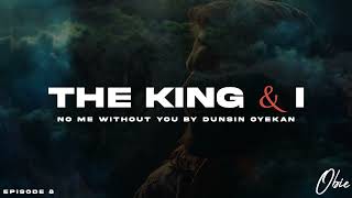 THE KING AND I 8  PRAYER amp MEDITATION INSTRUMENTAL  NO ME WITHOUT YOU BY DUNSIN OYEKAN  OBIE [upl. by Adriell]