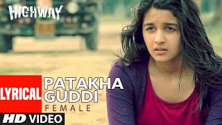 Lyrical Patakha Guddi  Highway  AR Rahman Nooran Sisters  Alia Bhatt Randeep Hooda [upl. by Eagle339]