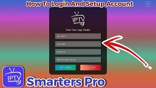 How to Login and Setup IPTV Smarters Pro 2024 [upl. by Nohs]