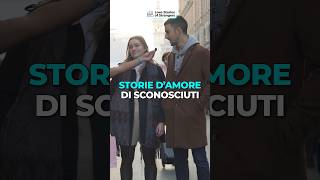 STORIE DAMORE di sconosciuti lovestory relationship couple dating interview fyp shorts [upl. by Theall749]