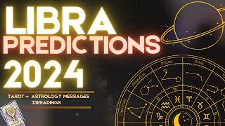 ✨LIBRA 2024 YEARLY FORECAST HOROSCOPE  WHAT TO EXPECT ASTROLOGY amp TAROT PREDICTIONS ✨ [upl. by Anjela]