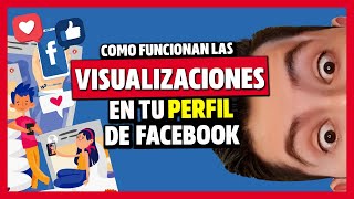 VISUALIZACIONES EN EL PERFIL DE FACEBOOK  como tener mas alcance en facebook [upl. by Rycca823]