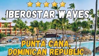 Iberostar Waves Punta Cana  Dominican Republic AllInclusive Resort [upl. by Namyh318]