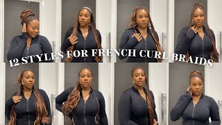 HOW TO STYLE YOUR FRENCH CURL BRAIDS IN 12 WAYS  easy amp no front hair friendly [upl. by Honna401]