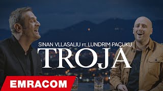 SINAN VLLASALIU FT LUNDRIM PACUKU  TROJA [upl. by Artapoelc138]